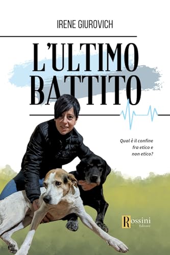 L'ultimo battito (Narrativa Rossini) von Rossini Editore