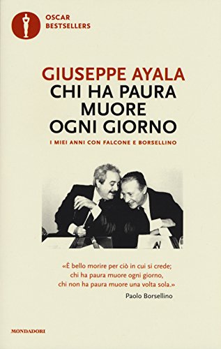 Chi ha paura muore ogni giorno. I miei anni con Falcone e Borsellino (Oscar bestsellers) von Mondadori