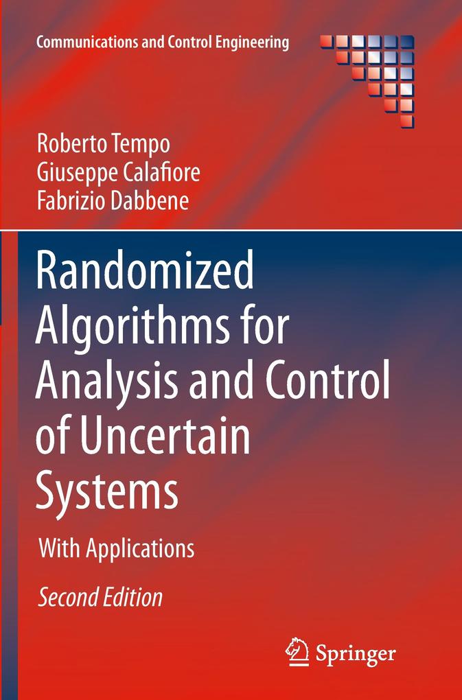 Randomized Algorithms for Analysis and Control of Uncertain Systems von Springer London