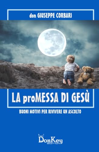 LA proMESSA DI GESÙ (La community di ilmiolibro.it) von ilmiolibro self publishing