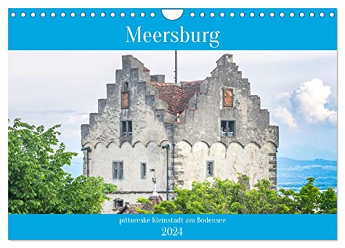 Meersburg - pittoreske Kleinstadt am Bodensee (Wandkalender 2024 DIN A4 quer), CALVENDO Monatskalender von CALVENDO