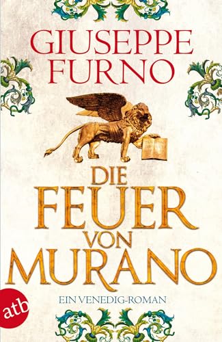 Die Feuer von Murano: Ein Venedig-Roman von Aufbau Taschenbuch Verlag