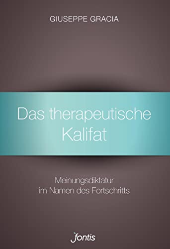 Das therapeutische Kalifat: Meinungsdiktatur im Namen des Fortschritts