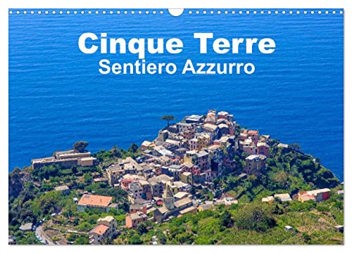 Cinque Terre Sentiero Azzurro (Wandkalender 2024 DIN A3 quer), CALVENDO Monatskalender von CALVENDO