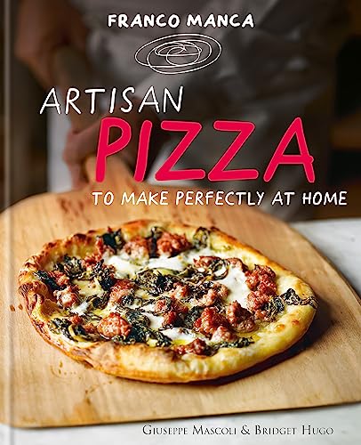 Franco Manca, Artisan Pizza to Make Perfectly at Home von Kyle Books