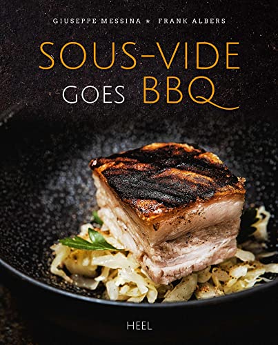 Sous-vide goes BBQ von Heel Verlag GmbH