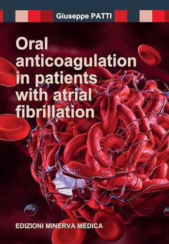 Oral anticoagulation in patients with atrial fibrillation von Edizioni Minerva Medica