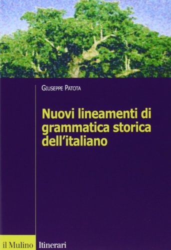 Nuovi lineamenti di grammatica storica dell'italiano (Itinerari. Linguistica) von Il Mulino