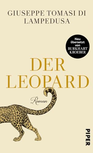 Der Leopard: Roman | Klassiker der Weltliteratur in Neuübersetzung von PIPER