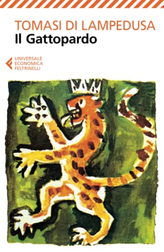 Il Gattopardo: Ausgezeichnet mit dem Premio Strega 1959 (Universale economica) von Feltrinelli