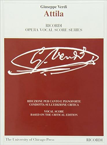 Attila: The Piano-Vocal Score (Ricordi Opera Vocal Score / Le opere de: The Works of Giuseppe Verdi)