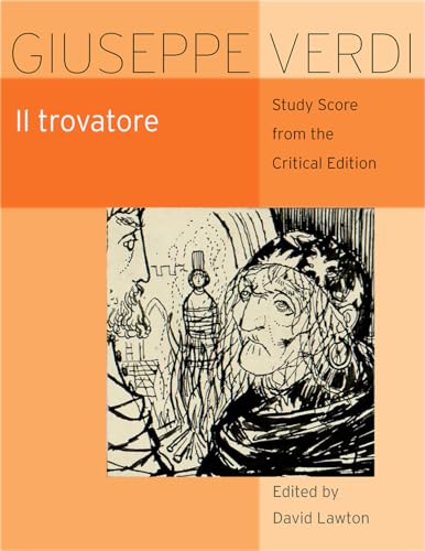 Il trovatore: Critical Edition Study Score (The Works of Giuseppe Verdi, Series I: Operas)