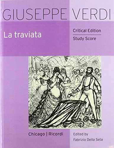 La traviata - Critical edition Study score (Ed. Fabrizio Della Seta)