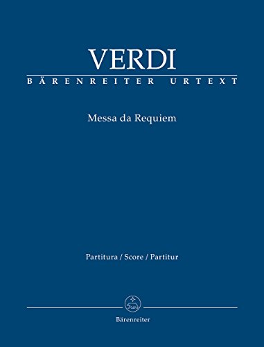 Messa da Requiem. Partitur: Dreisprachiges Vorwort (ital./engl./dt.). Ausführlicher Kritischer Bericht (engl.)