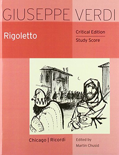 Rigoletto - Critical edition Study score (Ed. Martin Chusid)