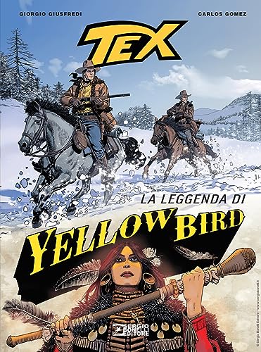 Tex. La leggenda di Yellow Bird von Sergio Bonelli Editore