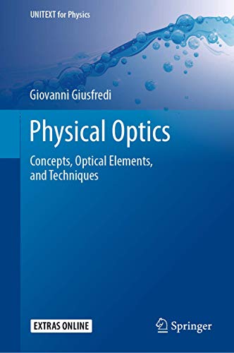 Physical Optics: Concepts, Optical Elements, and Techniques (UNITEXT for Physics)