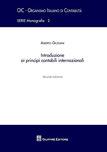 Introduzione ai principi contabili internazionali (OIC-Organismo italiano di contabilità)