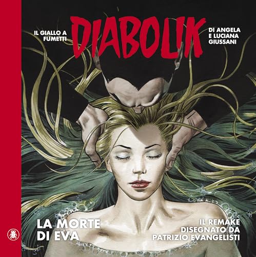 Diabolik. La morte di Eva (Fumetti) von Lo Scarabeo