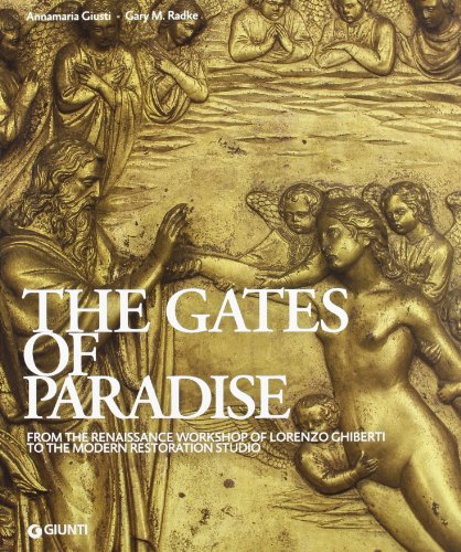 The Gates of Paradise: From the Renaissance Workshop of Lorenzo Ghiberti to the Restoration Studio (Atlanti illustrati) von Giunti Editore