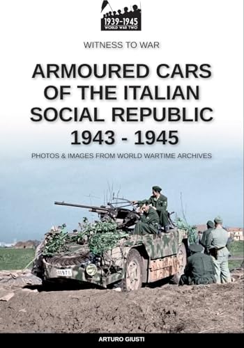 Armoured cars of the Italian Social Republic 1943-1945 von Luca Cristini Editore (Soldiershop)