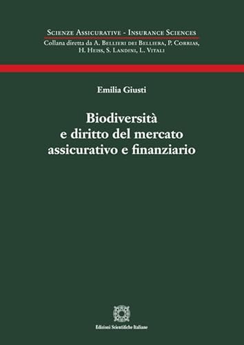 Biodiversità e diritto del mercato assicurativo e finanziario (Scienze assicurative. Insurance sciences)