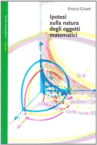 Ipotesi sulla natura degli oggetti matematici (Saggi)
