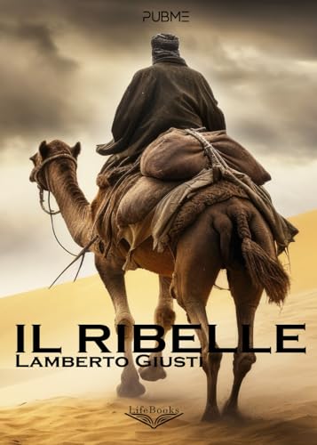 Il ribelle: (Collana LifeBooks) von PubMe
