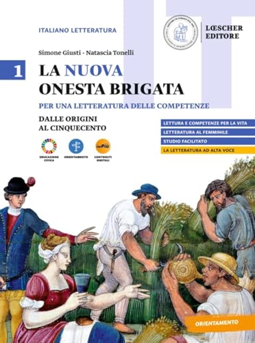La nuova Onesta brigata. Per una letteratura delle competenze. Per il triennio delle Scuole superiori. Con myLIM. Dalle Origini al Cinquecento (Vol. 1) von Loescher