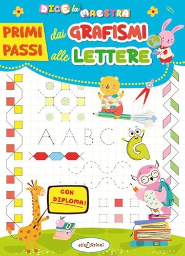 Primi passi. Dai grafismi alle lettere von Elisedizioni
