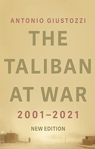 The Taliban at War: 2001 - 2021 von C Hurst & Co Publishers Ltd