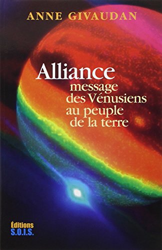 Alliance - Message des Vénusiens au peuple de la terre von SOIS