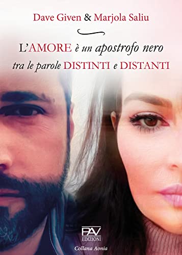 L'amore è un apostrofo nero tra le parole distinti e distanti (Aonia) von Pav Edizioni