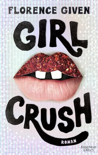 Girlcrush: Roman | Die deutsche Übersetzung des Sunday-Times-Bestsellers von Kiepenheuer & Witsch GmbH