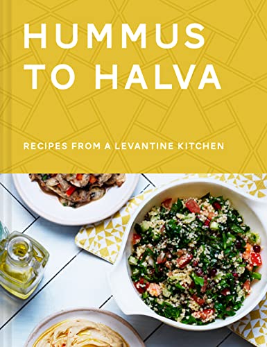 Hummus to Halva: Recipes from a Levantine Kitchen von Pavilion Books