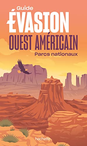 Ouest américain Guide Evasion: Parcs nationaux von HACHETTE TOURI