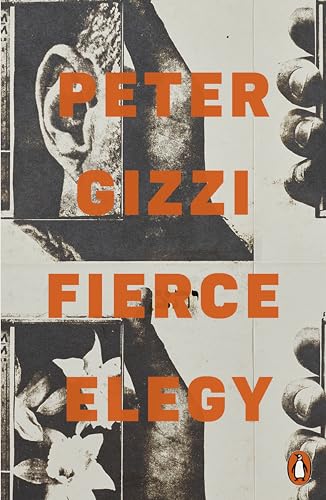 Fierce Elegy: Peter Gizzi