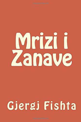 Mrizi i Zanave von CreateSpace Independent Publishing Platform