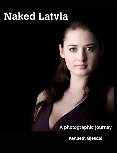 Naked Latvia: A Photographic Journey von Blurb