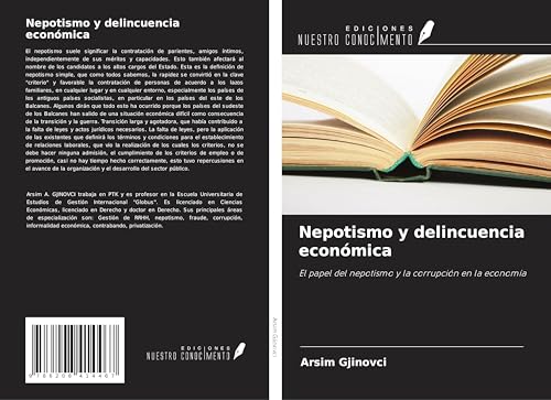 Nepotismo y delincuencia económica: El papel del nepotismo y la corrupción en la economía von Ediciones Nuestro Conocimiento