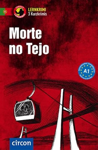 Morte no Tejo: Portugiesisch A1: Lernkrimi Kurzkrimi, Portugiesisch, A1 (Compact Lernkrimi - Kurzkrimis) von Circon Verlag GmbH