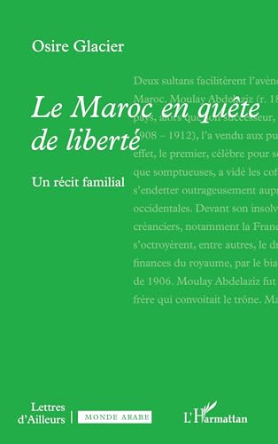 Le Maroc en quête de liberté: Un récit familial von Editions L'Harmattan
