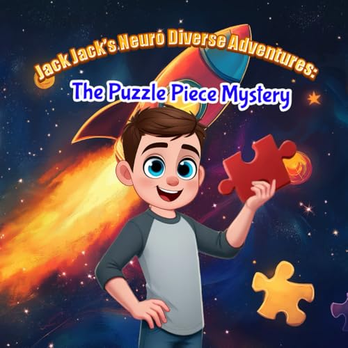 Jack Jack’s Neuro Diverse Adventures: The Puzzle Piece Mystery von Independently published