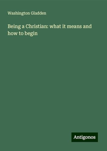 Being a Christian: what it means and how to begin von Antigonos Verlag