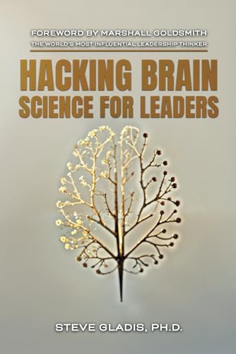 Hacking Brain Science for Leaders: The Neuroscience of Leadership