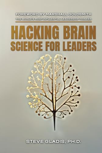 Hacking Brain Science for Leaders: The Neuroscience of Leadership