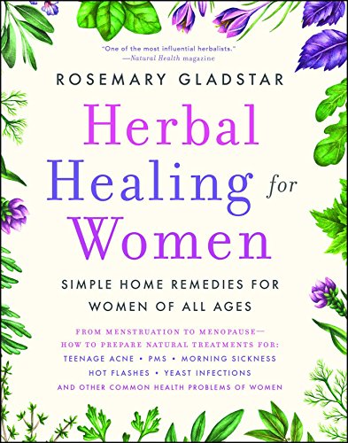 Herbal Healing for Women: Simple Home Remedies for Women of All Ages (A Guide to Holistic Healing) Herbal Healing for Women: Simple Home Remedies for Women of All Ages (A Guide to Holistic Healing)