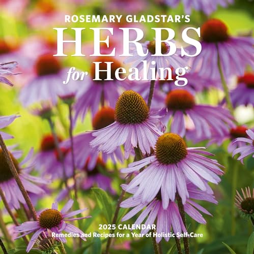 Rosemary Gladstar's Herbs for Healing Wall Calendar 2025: Remedies and Recipes for a Year of Holistic Self-Care von Workman Publishing