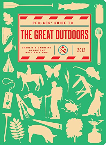 Pedlars' Guide to the Great Outdoors Pedlars' Guide to the Great Outdoors von Square Peg