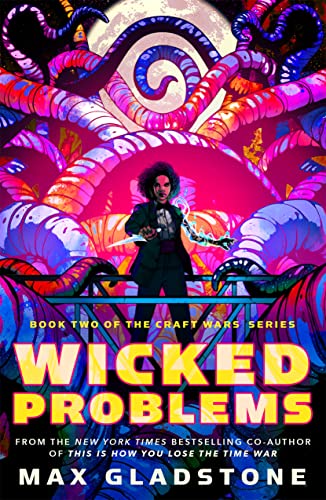 Wicked Problems: Book Two of the Craft Wars Series (Craft Wars, 2, Band 2)